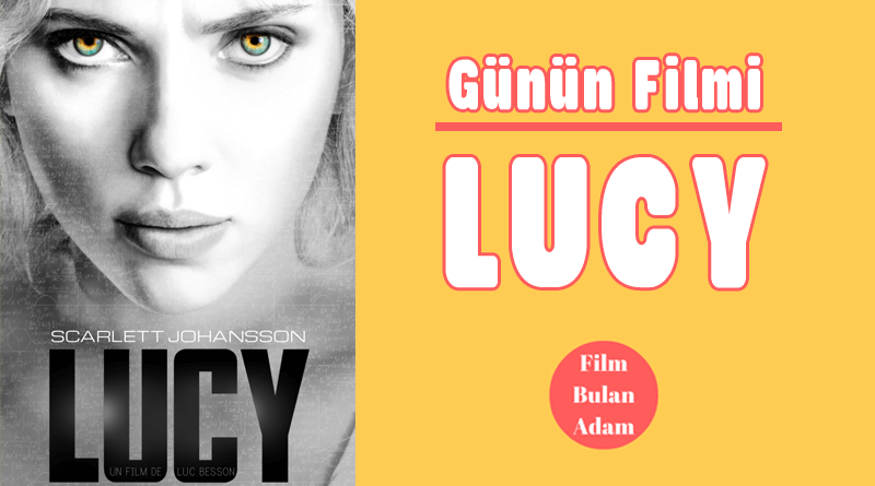 Günün Filmi: LUCY