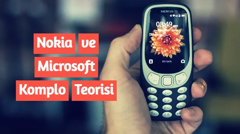 Nokia ve Microsoft Komplo Teorisi